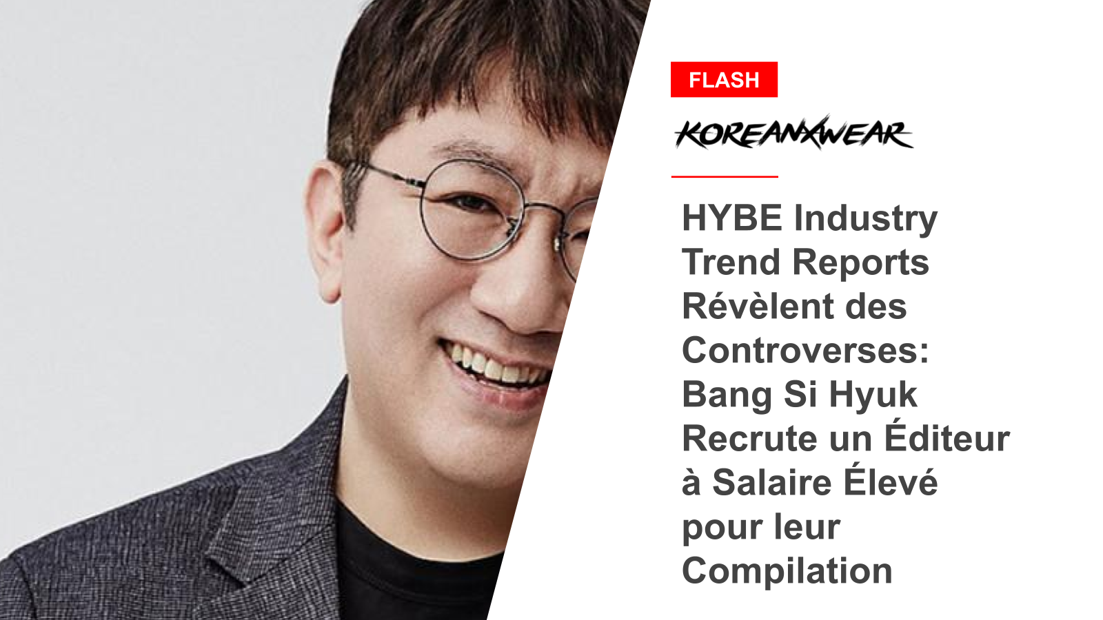 HYBE-Branchentrendberichte enthüllen Kontroversen: Bang Si Hyuk rekrutiert hochbezahlten Redakteur für ihre Zusammenstellung