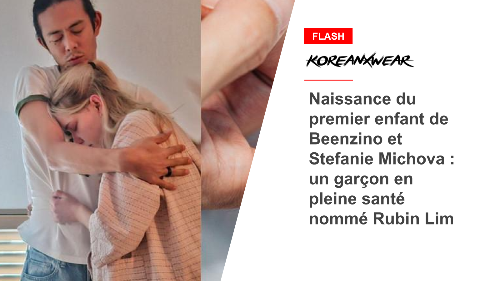 Geburt des ersten Kindes von Beenzino und Stefanie Michova: ein gesunder Junge namens Rubin Lim