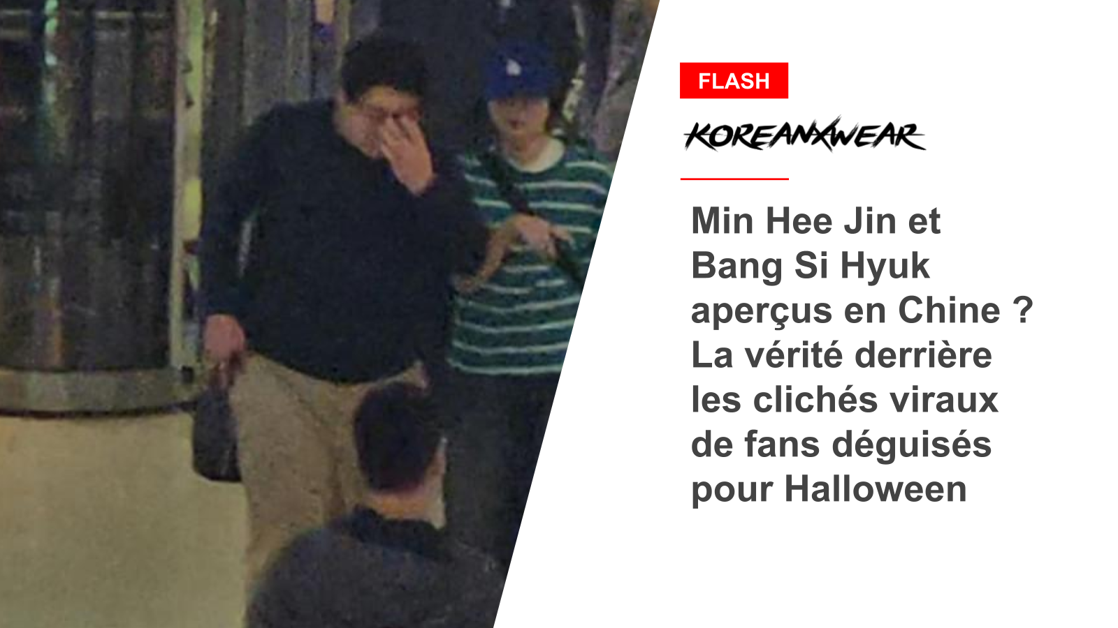 Min Hee Jin und Bang Si Hyuk in China gesichtet? Die Wahrheit hinter viralen Fotos von Fans, die sich für Halloween verkleidet haben
