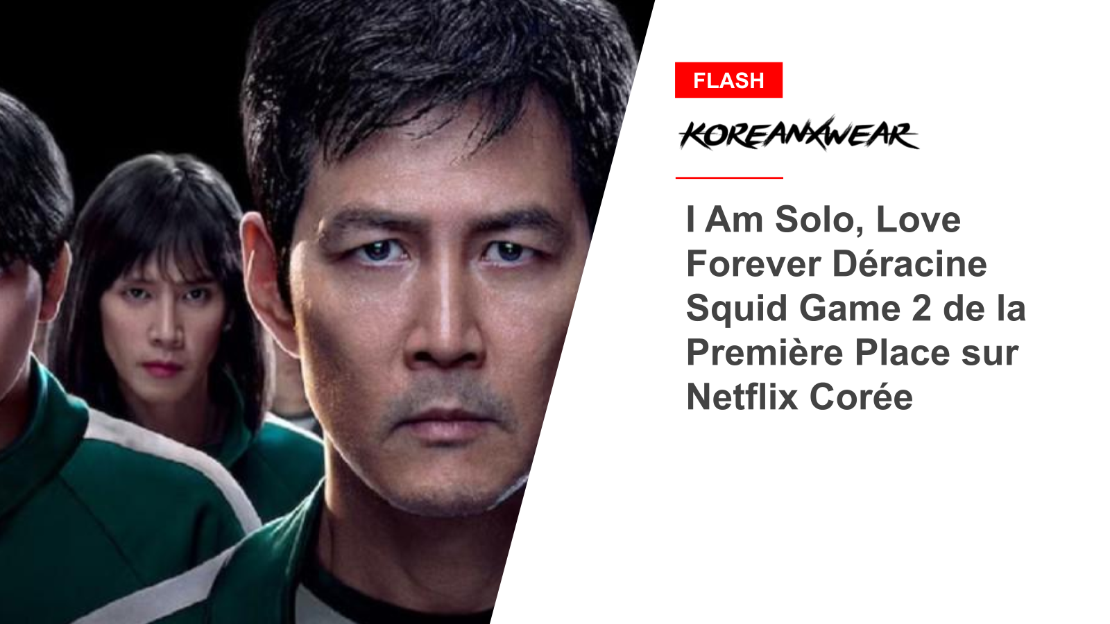 „I Am Solo, Love Forever“ verdrängt „Squid Game 2“ vom Spitzenplatz auf Netflix Korea