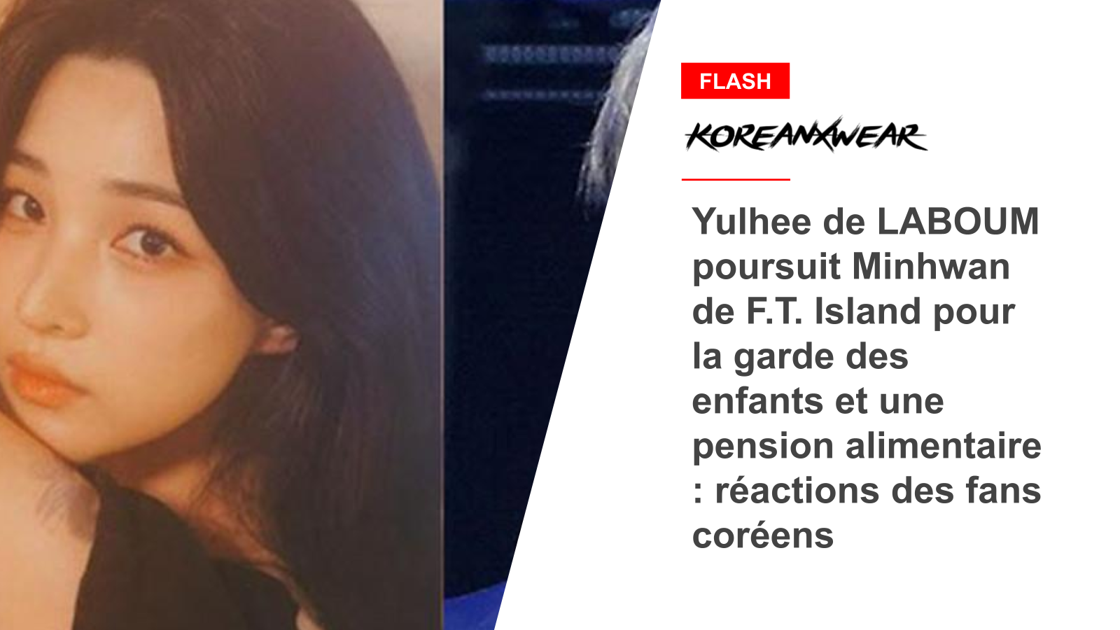Yulhee von LABOUM verklagt Minhwan von FT Island wegen Sorgerecht und Unterhalt: Reaktionen koreanischer Fans