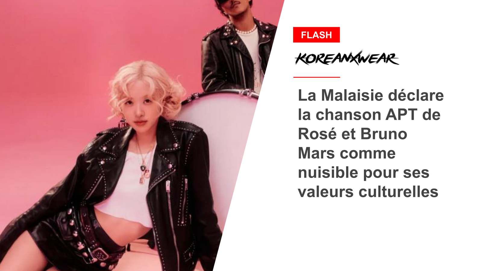 Malaysia erklärt den APT-Song von Rosé und Bruno Mars als schädlich für seine kulturellen Werte