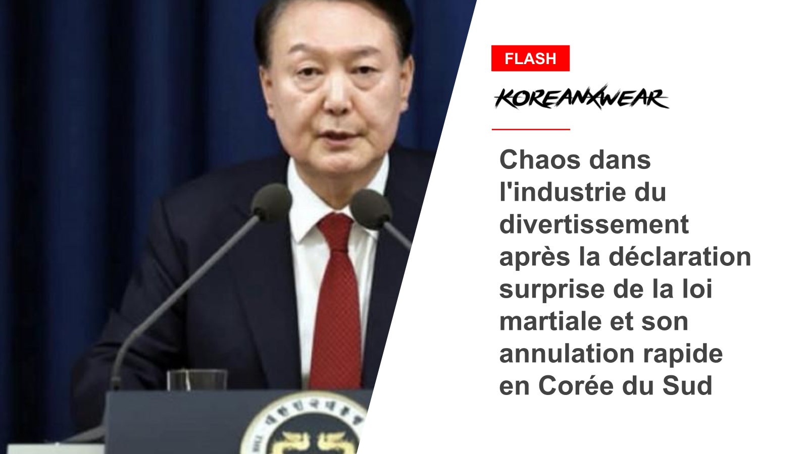 Chaos dans l'industrie du divertissement après la déclaration surprise de la loi martiale et son annulation rapide en Corée du Sud