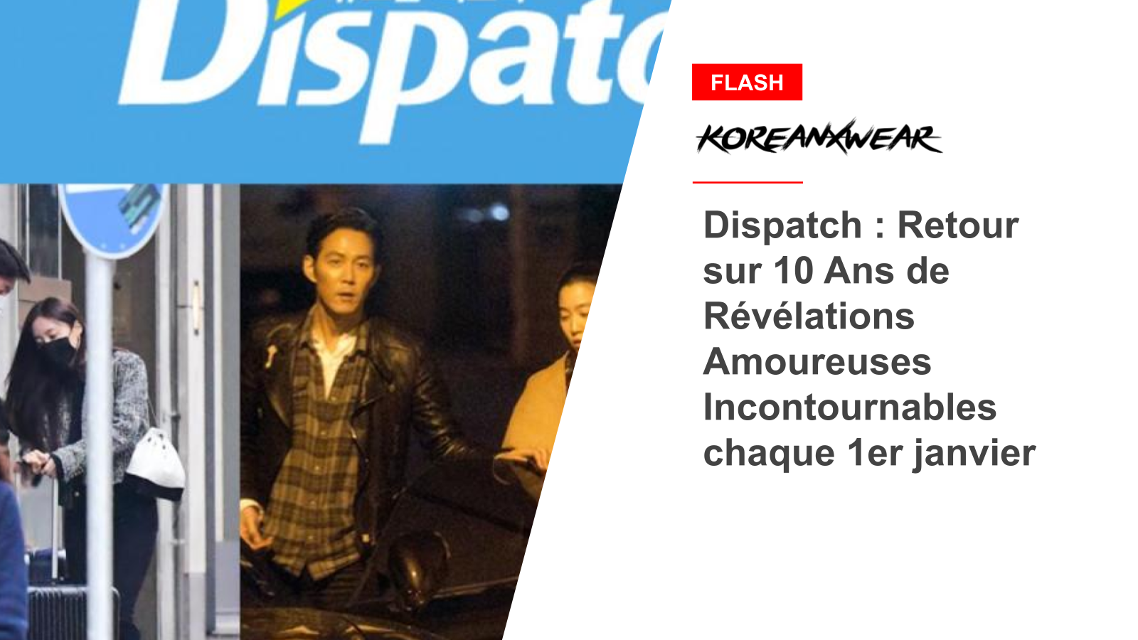 Dispatch : Retour sur 10 Ans de Révélations Amoureuses Incontournables chaque 1er janvier