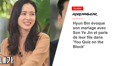 Hyun Bin spricht in „You Quiz on the Block“ über seine Ehe mit Sohn Ye Jin und ihrem gemeinsamen Sohn 