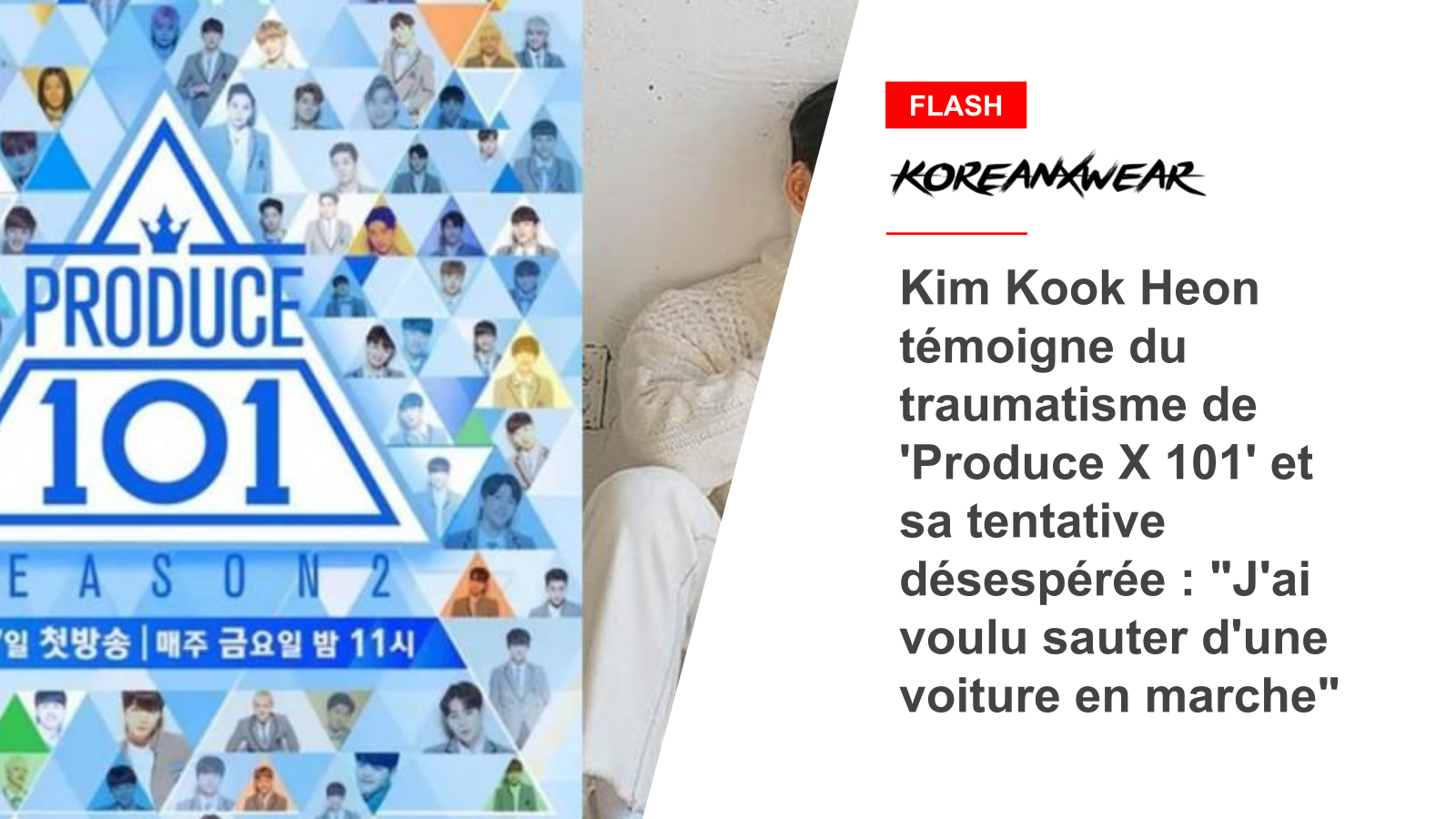 Kim Kook Heon enthüllt das Trauma von „Produce X 101“ und seinen verzweifelten Versuch: „Ich wollte aus einem fahrenden Auto springen“ 