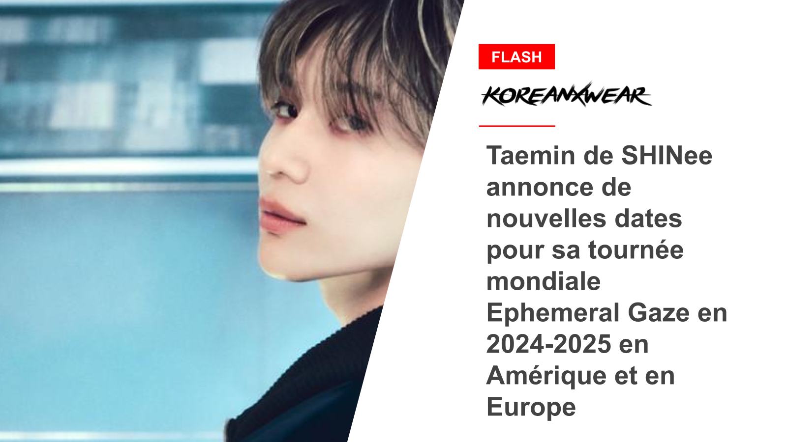 Taemin de SHINee annonce de nouvelles dates pour sa tournée mondiale Ephemeral Gaze en 2024-2025 en Amérique et en Europe