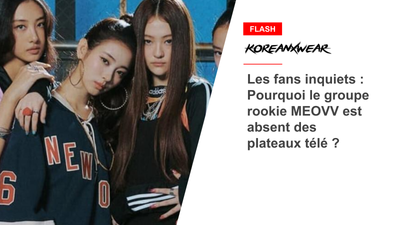 Les fans inquiets : Pourquoi le groupe rookie MEOVV est absent des plateaux télé ?