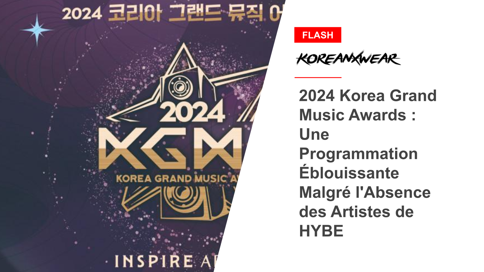 2024 Korea Grand Music Awards : Une Programmation Éblouissante Malgré l'Absence des Artistes de HYBE