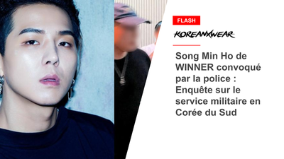 Song Min Ho de WINNER convoqué par la police : Enquête sur le service militaire en Corée du Sud