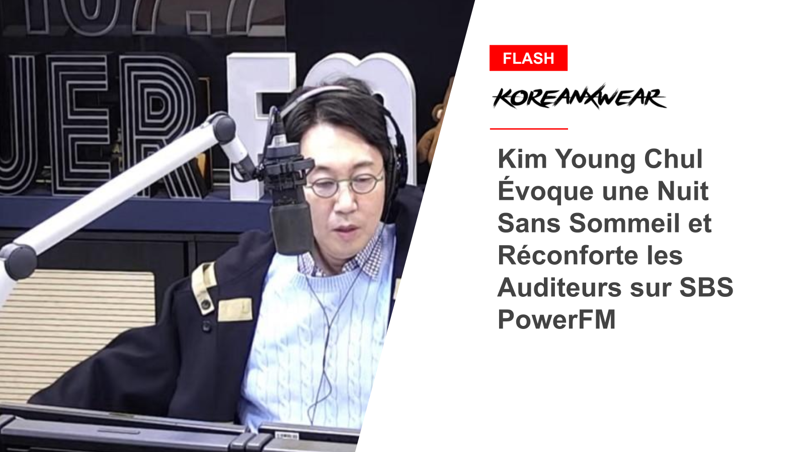 Kim Young Chul erinnert sich an die schlaflose Nacht und tröstet die Zuhörer auf SBS PowerFM 