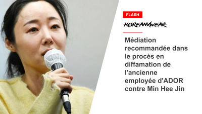 Mediation im Verleumdungsverfahren eines ehemaligen ADOR-Mitarbeiters gegen Min Hee Jin empfohlen 