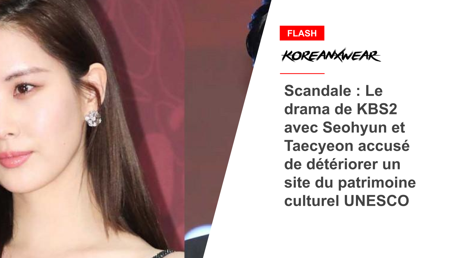 Scandale : Le drama de KBS2 avec Seohyun et Taecyeon accusé de détériorer un site du patrimoine culturel UNESCO