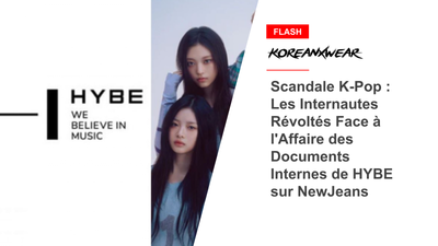 Scandale K-Pop : Les Internautes Révoltés Face à l'Affaire des Documents Internes de HYBE sur NewJeans