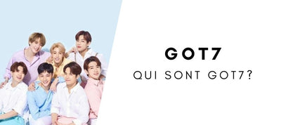 Qui sont les GOT7 ?  Présentation, Histoire et KPOP